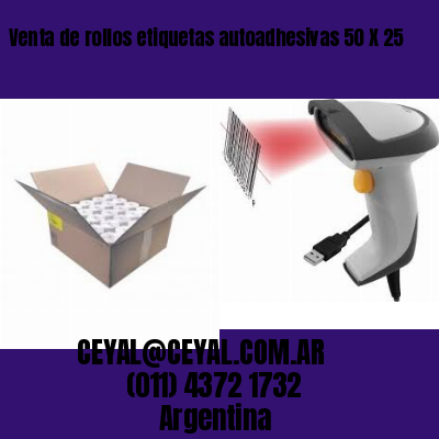 Venta de rollos etiquetas autoadhesivas 50 X 25