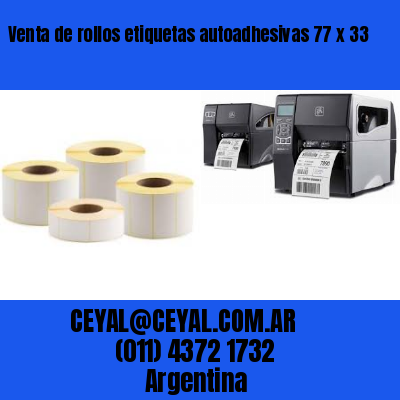 Venta de rollos etiquetas autoadhesivas 77 x 33