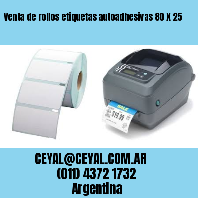 Venta de rollos etiquetas autoadhesivas 80 X 25