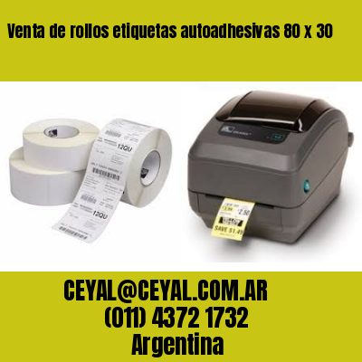 Venta de rollos etiquetas autoadhesivas 80 x 30