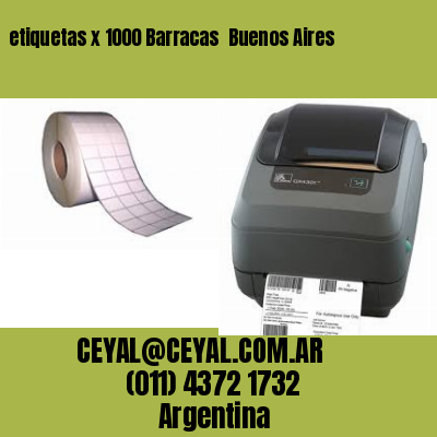 etiquetas x 1000 Barracas  Buenos Aires