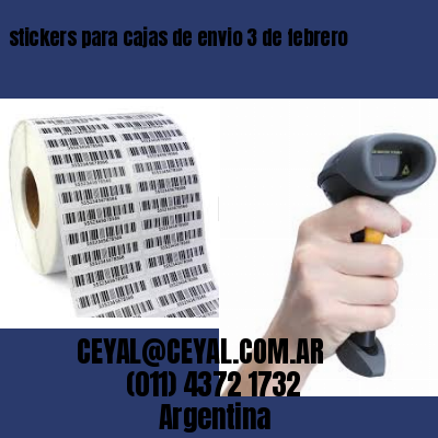 stickers para cajas de envio 3 de febrero