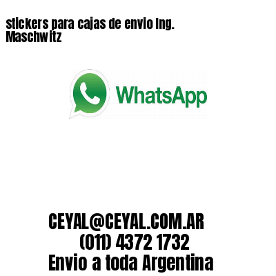 stickers para cajas de envio Ing. Maschwitz