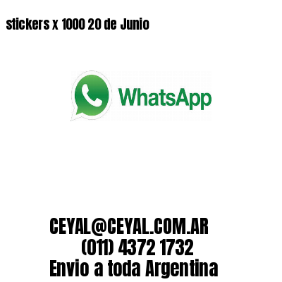 stickers x 1000 20 de Junio