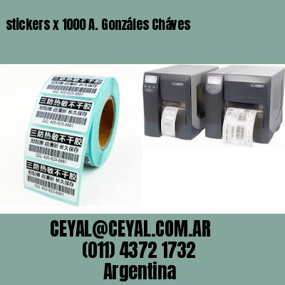 stickers x 1000 A. Gonzáles Cháves