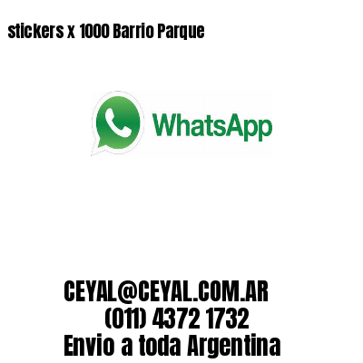 stickers x 1000 Barrio Parque