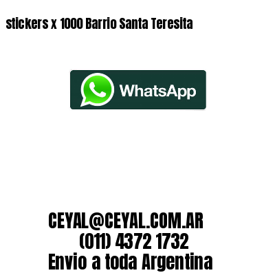 stickers x 1000 Barrio Santa Teresita