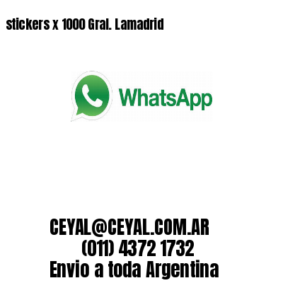 stickers x 1000 Gral. Lamadrid