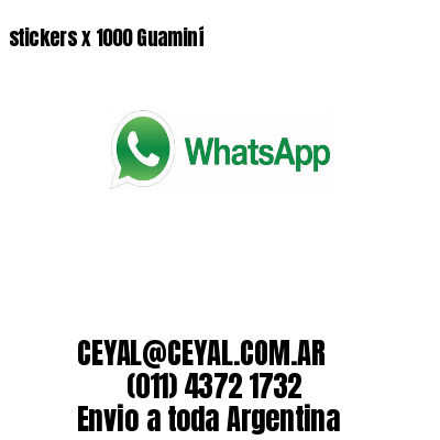 stickers x 1000 Guaminí