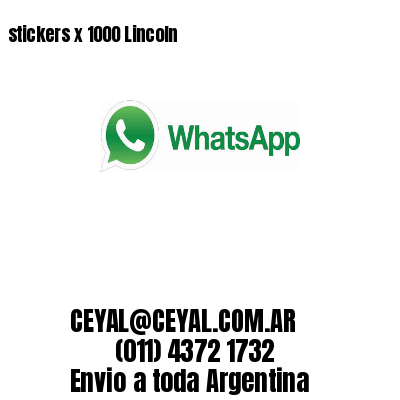 stickers x 1000 Lincoln