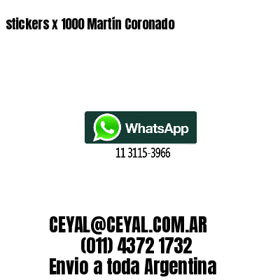 stickers x 1000 Martín Coronado