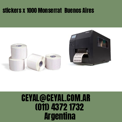 stickers x 1000 Monserrat  Buenos Aires