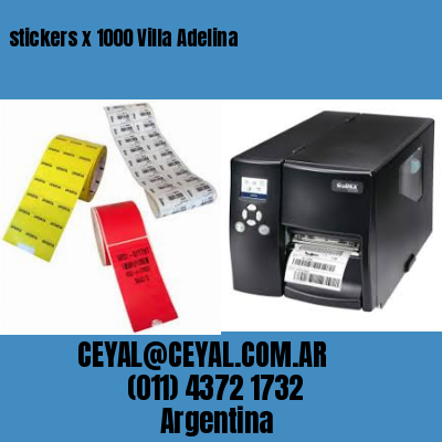 stickers x 1000 Villa Adelina