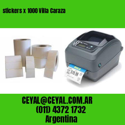 stickers x 1000 Villa Caraza