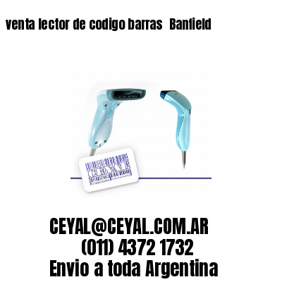 venta lector de codigo barras 	Banfield