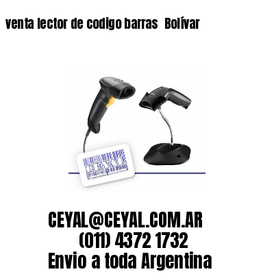 venta lector de codigo barras 	Bolívar