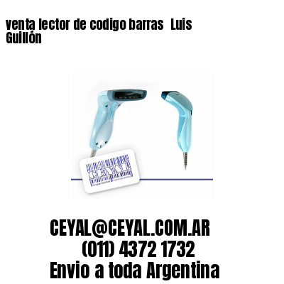 venta lector de codigo barras 	Luis Guillón