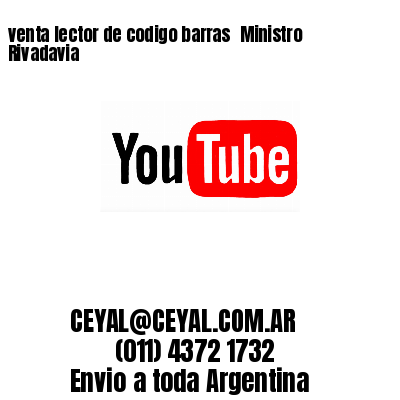 venta lector de codigo barras 	Ministro Rivadavia