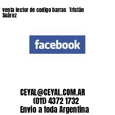 venta lector de codigo barras 	Tristán Suárez