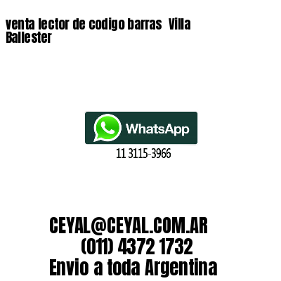 venta lector de codigo barras 	Villa Ballester
