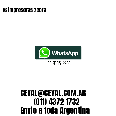 16 impresoras zebra