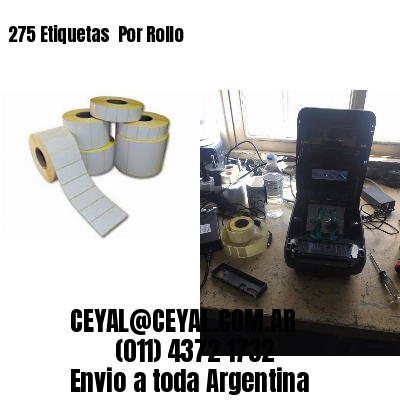 275 Etiquetas  Por Rollo