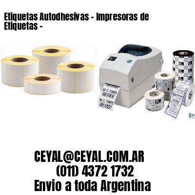 Etiquetas Autodhesivas – Impresoras de Etiquetas –