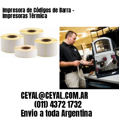 Impresora de Códigos de Barra – Impresoras Térmica