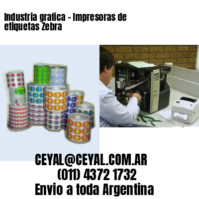 Industria grafica – Impresoras de etiquetas Zebra