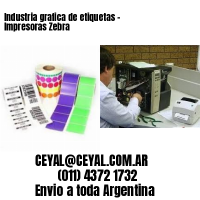 Industria grafica de etiquetas – Impresoras Zebra