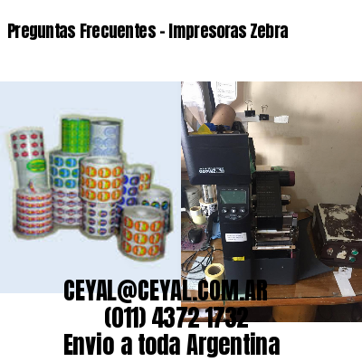 Preguntas Frecuentes – Impresoras Zebra