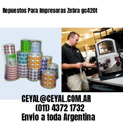 Repuestos Para Impresoras Zebra gc420t
