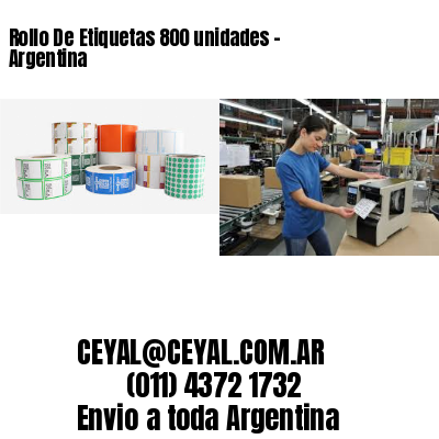 Rollo De Etiquetas 800 unidades – Argentina