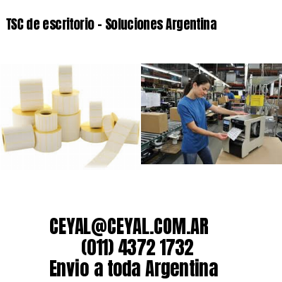 TSC de escritorio – Soluciones Argentina