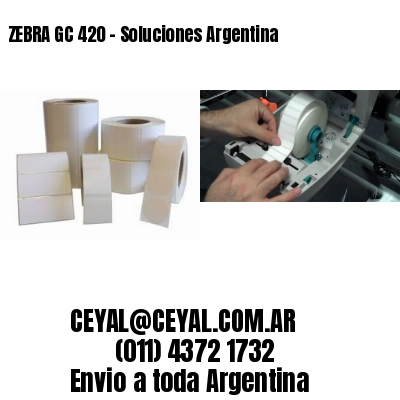 ZEBRA GC 420 – Soluciones Argentina