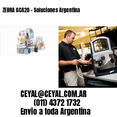 ZEBRA GC420 – Soluciones Argentina