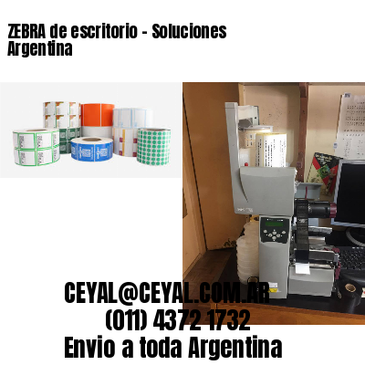 ZEBRA de escritorio – Soluciones Argentina