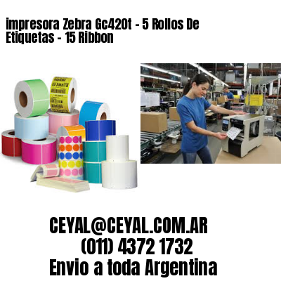 impresora Zebra Gc420t – 5 Rollos De Etiquetas – 15 Ribbon