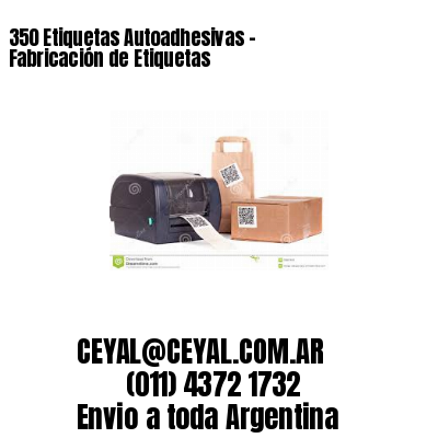 350 Etiquetas Autoadhesivas – Fabricación de Etiquetas