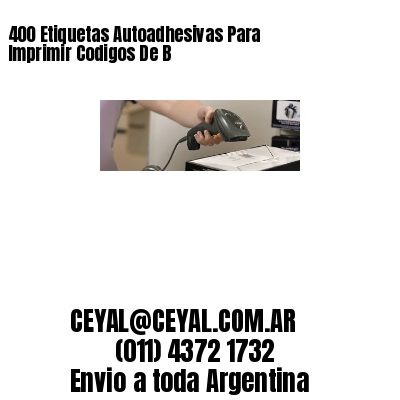 400 Etiquetas Autoadhesivas Para Imprimir Codigos De B