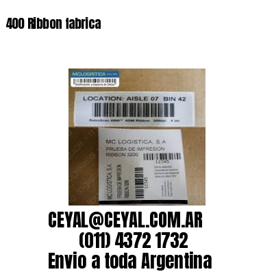 400 Ribbon fabrica