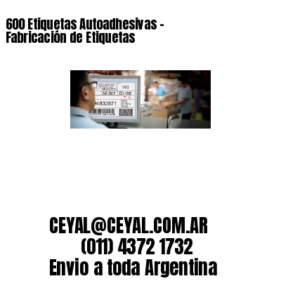 600 Etiquetas Autoadhesivas – Fabricación de Etiquetas