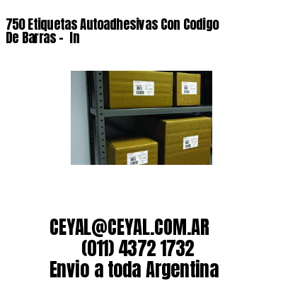 750 Etiquetas Autoadhesivas Con Codigo De Barras –  In