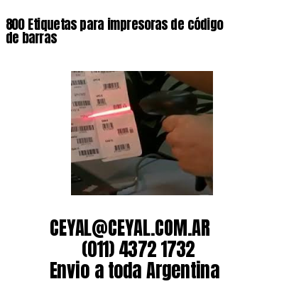 800 Etiquetas para impresoras de código de barras
