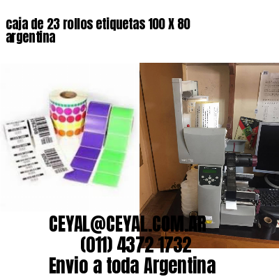 caja de 23 rollos etiquetas 100 X 80 argentina