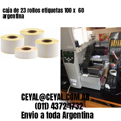 caja de 23 rollos etiquetas 100 x  60 argentina