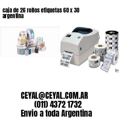 caja de 26 rollos etiquetas 60 x 30 argentina