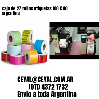 caja de 27 rollos etiquetas 100 X 80 argentina