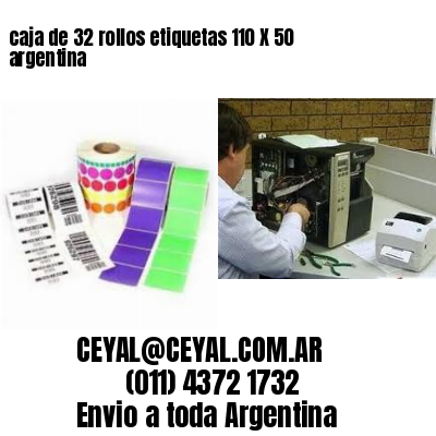 caja de 32 rollos etiquetas 110 X 50 argentina