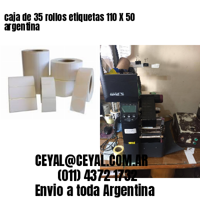 caja de 35 rollos etiquetas 110 X 50 argentina